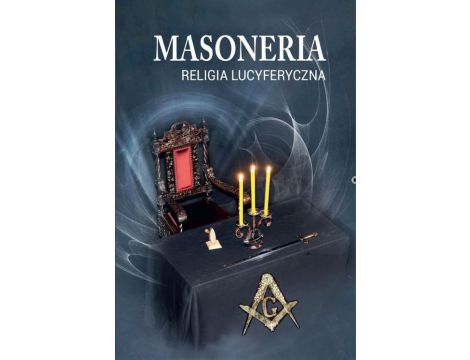 Masoneria. Religia lucyferyczna