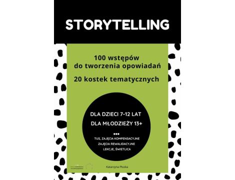 Storytelling. 100 wstępów do tworzenia opowiadań. 20 kostek tematycznych. Pomoc edukacyjna do druku