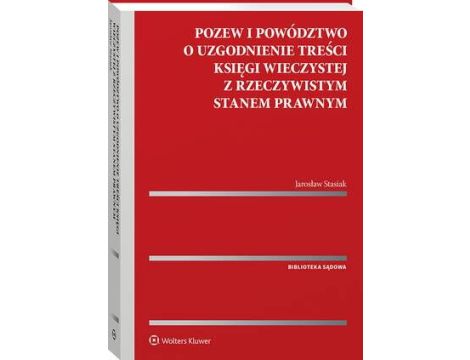 Pozew i powództwo o uzgodnienie treści księgi wieczystej z rzeczywistym stanem prawnym