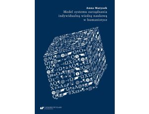 Model systemu zarządzania indywidualną wiedzą naukową w humanistyce