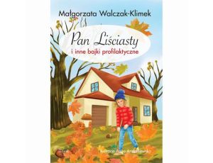 Pan Liściasty i inne bajki profilaktyczne