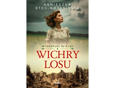 Wichry losu. Wydeptane ścieżki, tom 1