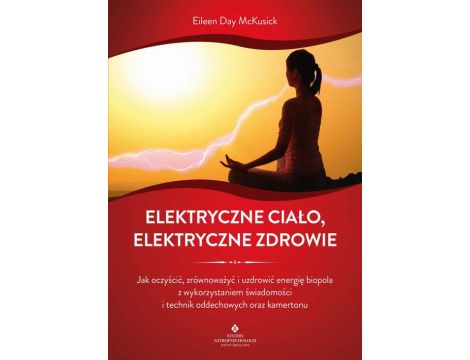 Elektryczne ciało, elektryczne zdrowie