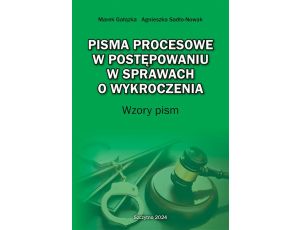 Pisma procesowe w postępowaniu w sprawach o wykroczenia. Wzory pism