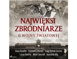 Najwięksi zbrodniarze II wojny światowej