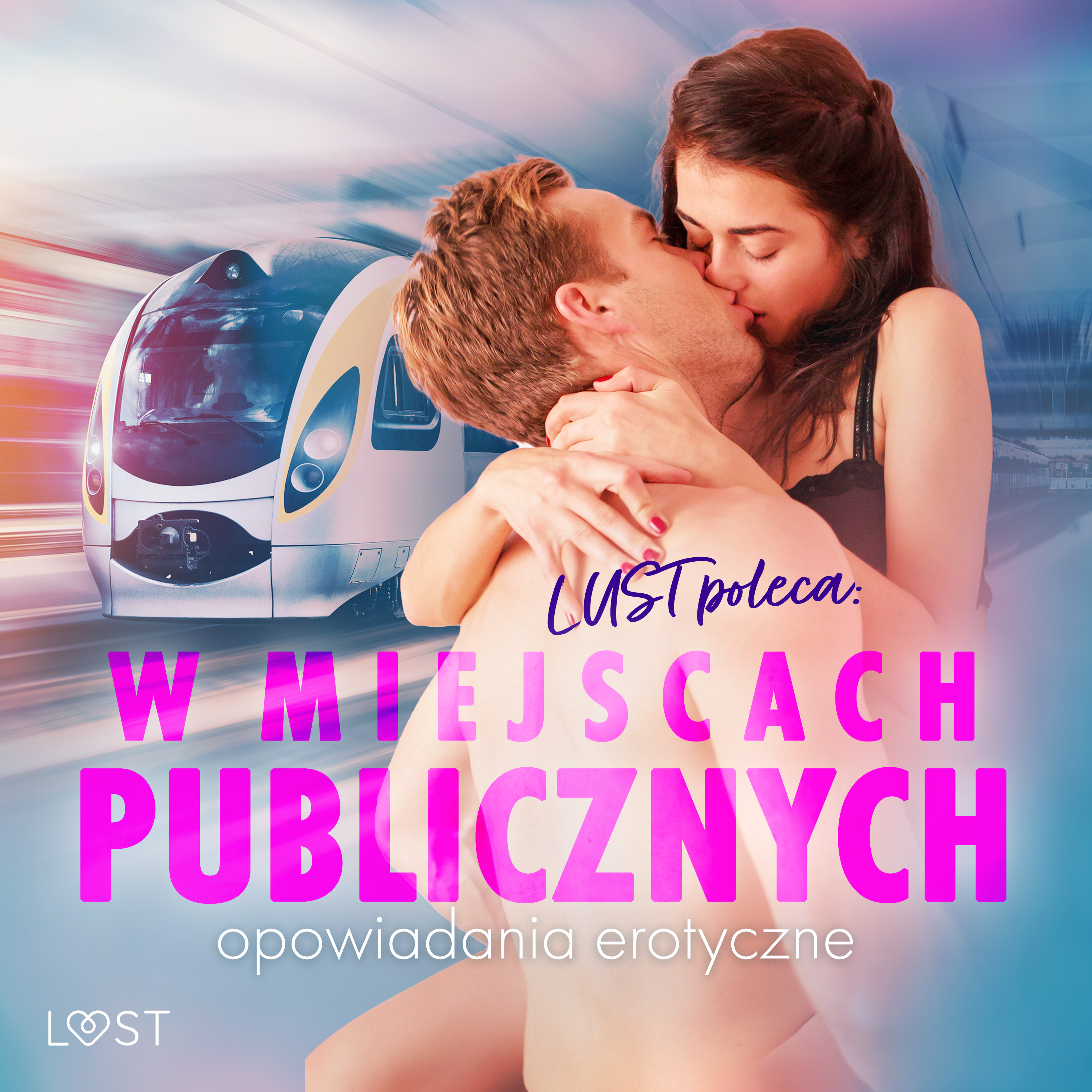 Audiobooki LUST poleca: W miejscach publicznych - opowiadania erotyczne -  Booktown