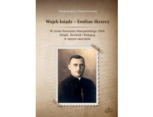 Wujek ksiądz - Emilian Skrzecz