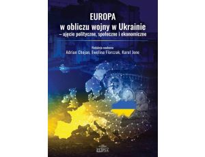 Europa w obliczu wojny w Ukrainie - ujęcie polityczne, społeczne i ekonomiczne