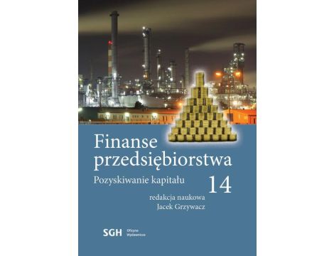 Finanse przedsiębiorstwa 14. Pozyskiwanie kapitału