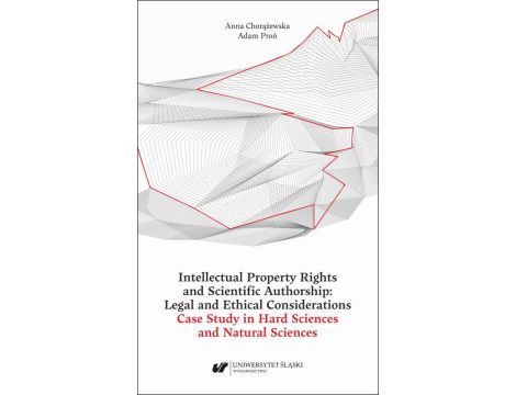 Intellectual Property Rights and Scientific Authorship: Legal and Ethical Considerations Case Study in Hard Sciences and Natural Sciences