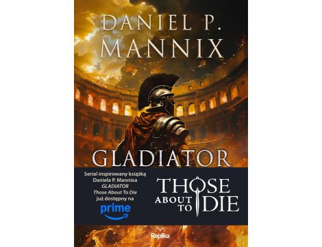 Gladiator. Those About to Die