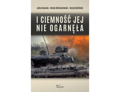 I ciemność jej nie ogarnęła