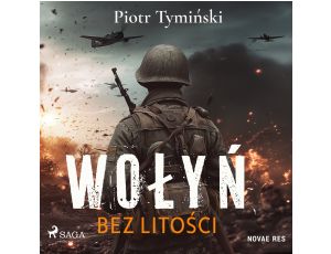 Wołyń. Bez litości