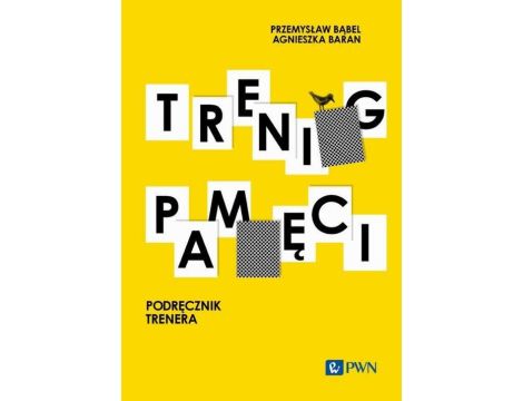 Trening pamięci. Podręcznik trenera