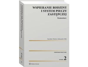 Wspieranie rodziny i system pieczy zastępczej. Komentarz