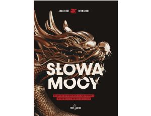 Słowa Mocy. Tajniki komunikacji językowej w handlu i negocjacjach