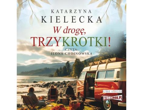 W drogę, Trzykrotki!