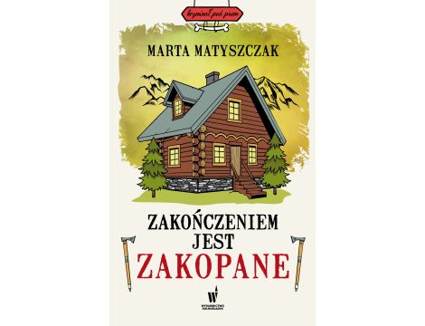 Zakończeniem jest Zakopane