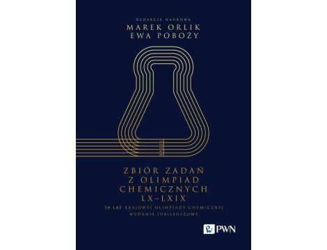 Zbiór zadań z Olimpiad Chemicznych LX-LXIX