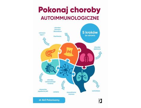 Pokonaj choroby autoimmunologiczne 5 kroków do zdrowia