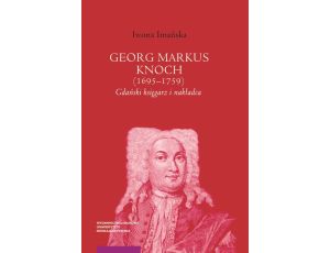 Georg Markus Knoch (1695-1759) Gdański księgarz i nakładca