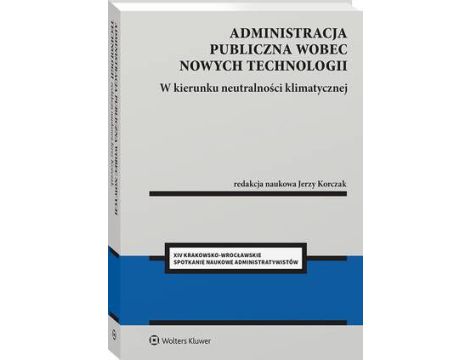 Administracja publiczna wobec nowych technologii. W kierunku neutralności klimatycznej