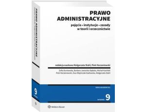 Prawo administracyjne. Pojęcia, instytucje, zasady w teorii i orzecznictwie