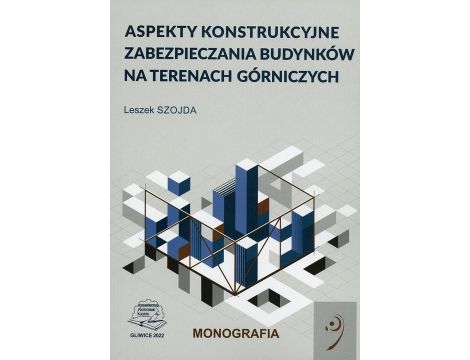 Aspekty konstrukcyjne zabezpieczania budynków na terenach górniczych