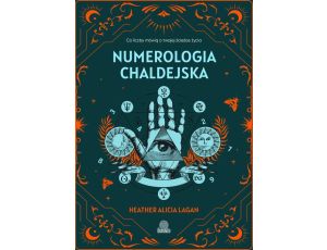 Numerologia chaldejska Co liczby mówią o twojej ścieżce życia