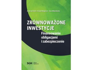 Zrównoważone inwestycje. Finansowanie obligacjami i zabezpieczenie