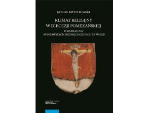 Klimat religijny w diecezji pomezańskiej u schyłku XIV i w pierwszych dziesięcioleciach XV wieku