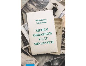 Siedem obrazków z lat minionych