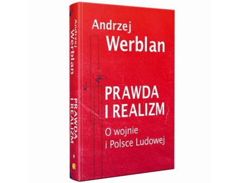 Prawda i realizm tom I O wojnie i Polsce Ludowej