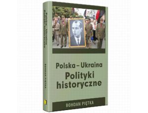 Polska-Ukraina. Polityki historyczne