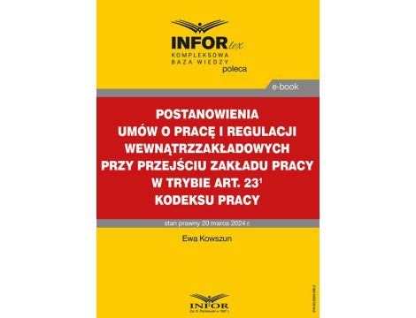 Postanowienia umów o pracę i regulacji wewnątrzzakładowych przy przejściu zakładu pracy w trybie art. 231 Kodeksu pracy