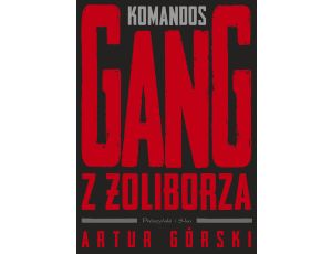 Komandos. Gang z Żoliborza