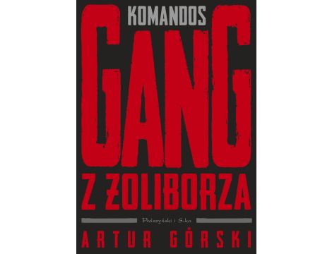 Komandos. Gang z Żoliborza