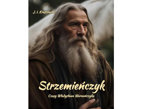 Strzemieńczyk. Czasy Władysława Warneńczyka