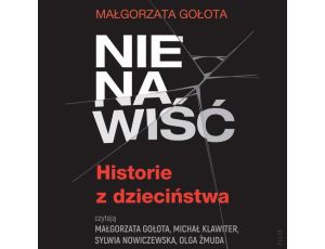 Nienawiść. Historie z dzieciństwa