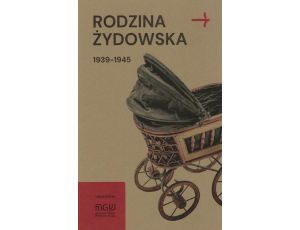 Rodzina żydowska 1939-1945 Wybrane zagadnienia