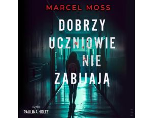 Dobrzy uczniowie nie zabijają