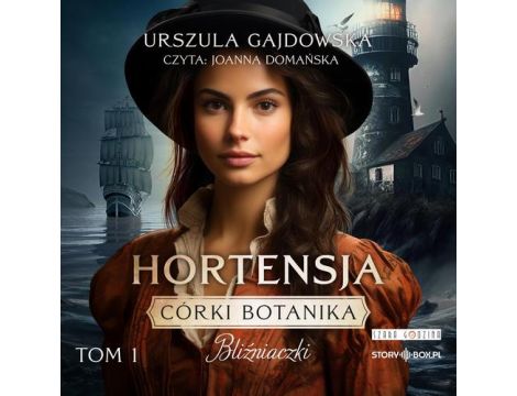 Córki botanika. Bliźniaczki. Tom 1. Hortensja