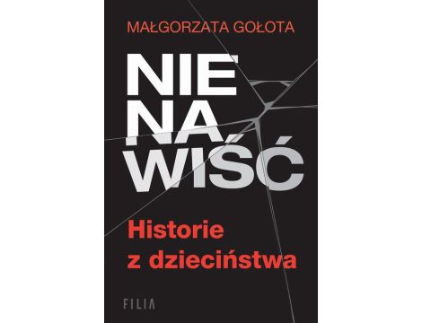 Nienawiść. Historie z dzieciństwa