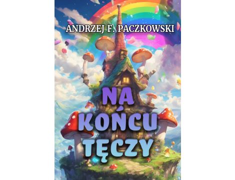 Na końcu tęczy