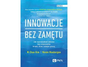 Innowacje bez zamętu Jak wprowadzać zmiany bez niszczenia branż, firm i miejsc pracy