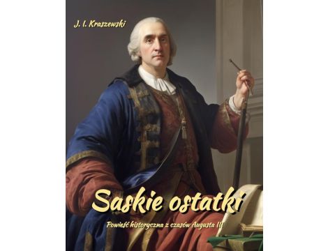 Saskie ostatki. August III