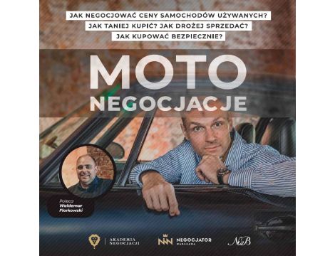 Moto Negocjacje Tajniki Mistrzowskich Negocjacji Samochodów Używanych