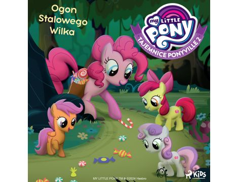 My Little Pony - Tajemnice Ponyville 2 - Ogon Stalowego Wilka