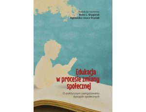 Edukacja w procesie zmiany społecznej. O praktycznym zaangażowaniu dyscyplin społecznych