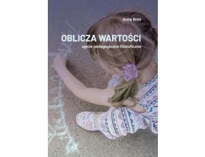 Oblicza wartości – ujęcie pedagogiczno-filozoficzne